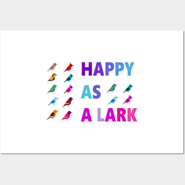 IF YOU ARE HAPPY AS A LARK, SING A SONG! Wall Art by YJ PRINTART